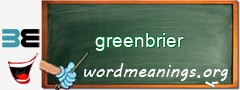 WordMeaning blackboard for greenbrier